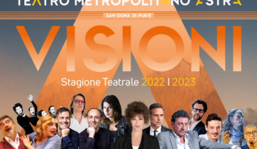 La nuova stagione teatrale al Metropolitano Astra di San Donà di Piave La nuova stagione teatrale al Metropolitano Astra di San Donà di Piave