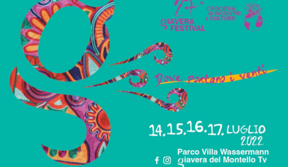 Giavera festival: "Dove portano i venti"... è il tema di questa edizione Giavera festival: "Dove portano i venti"... è il tema di questa edizione