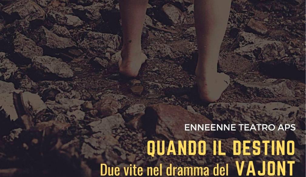 “Quando il destino. Due vite nel dramma del Vajont”