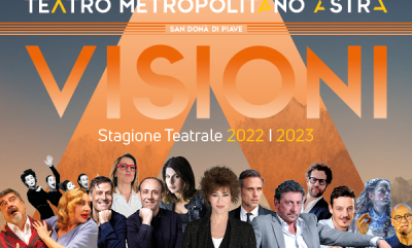 La nuova stagione teatrale al Metropolitano Astra di San Donà di Piave